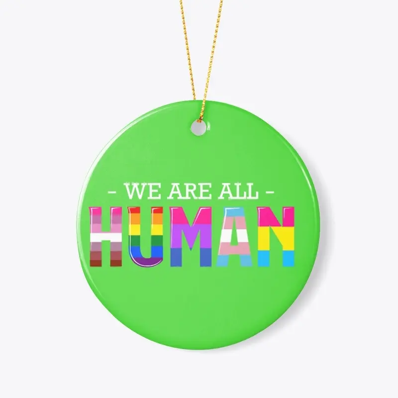 “We All Are HUMAN”