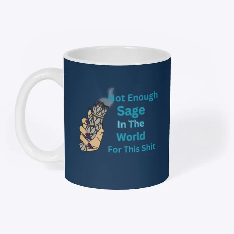 “Not Enough Sage”