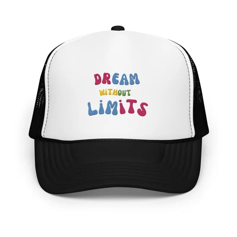 "Dream Without Limits''