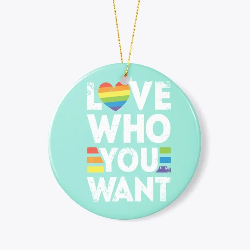 “Love Who You Want “