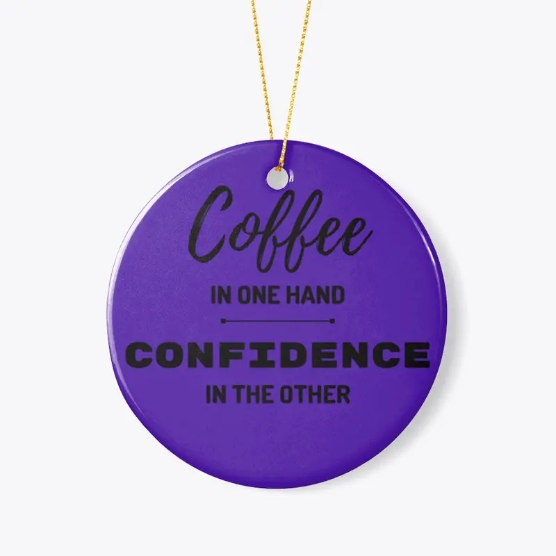 "Coffee Confidence"