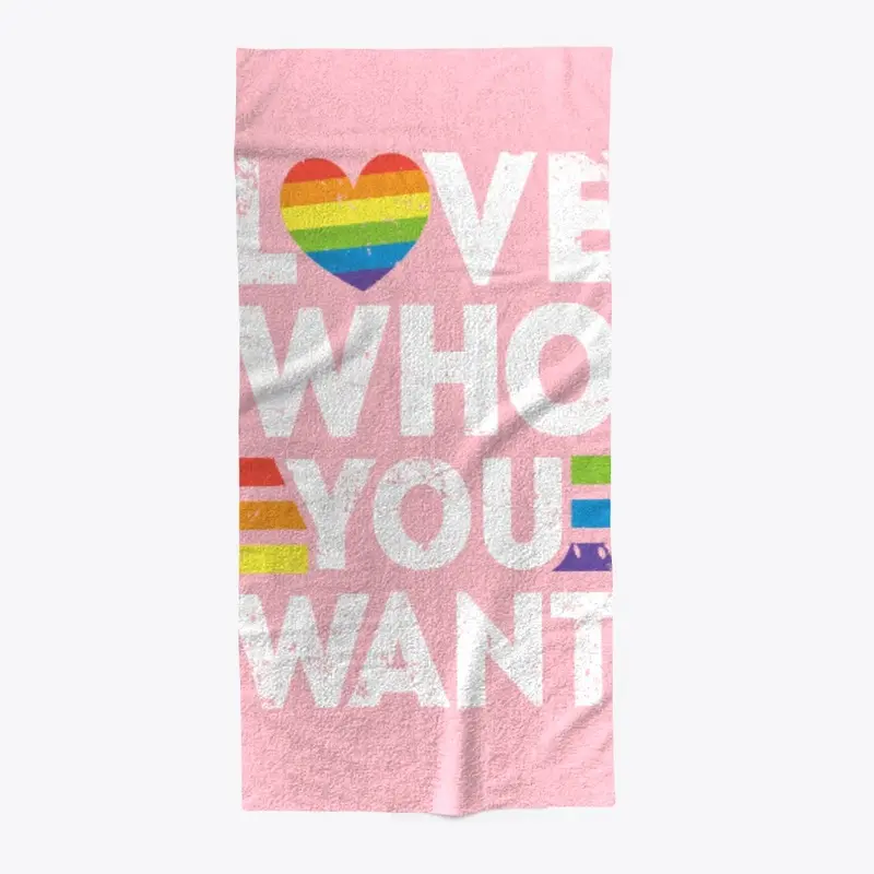 “Love Who You Want “