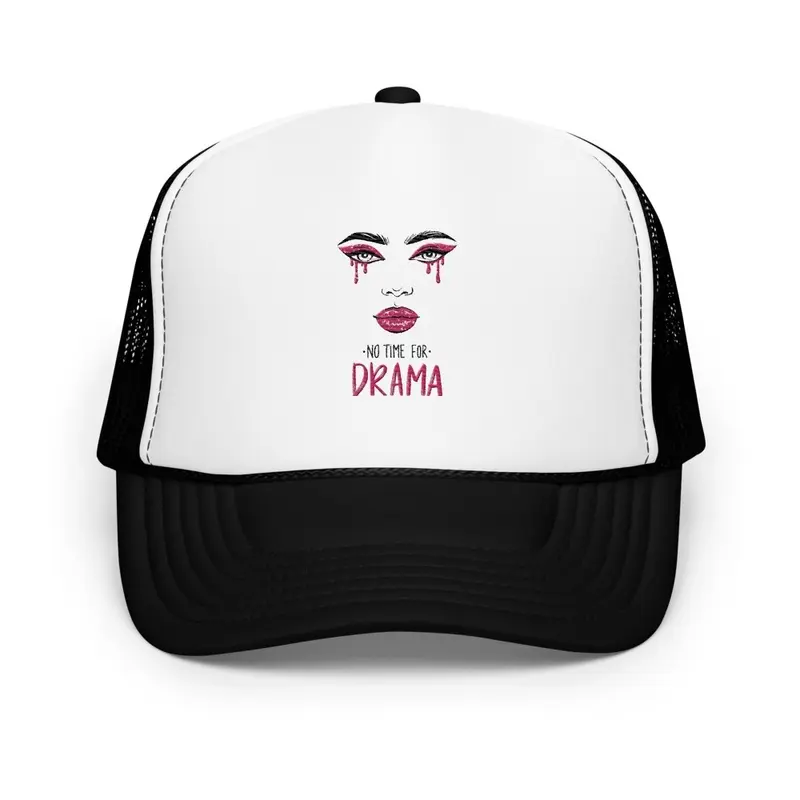 "Zero Room For Drama Foam Trucker Cap"